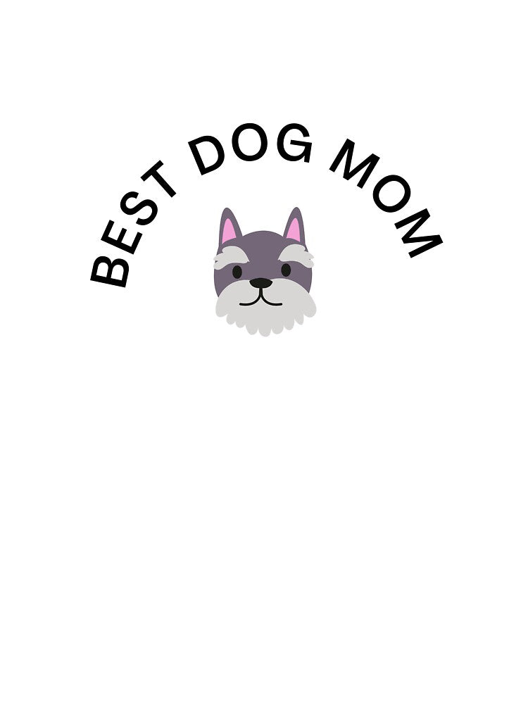 Best Dog Mom – Cute Schnauzer Style Dog by gluxdesing