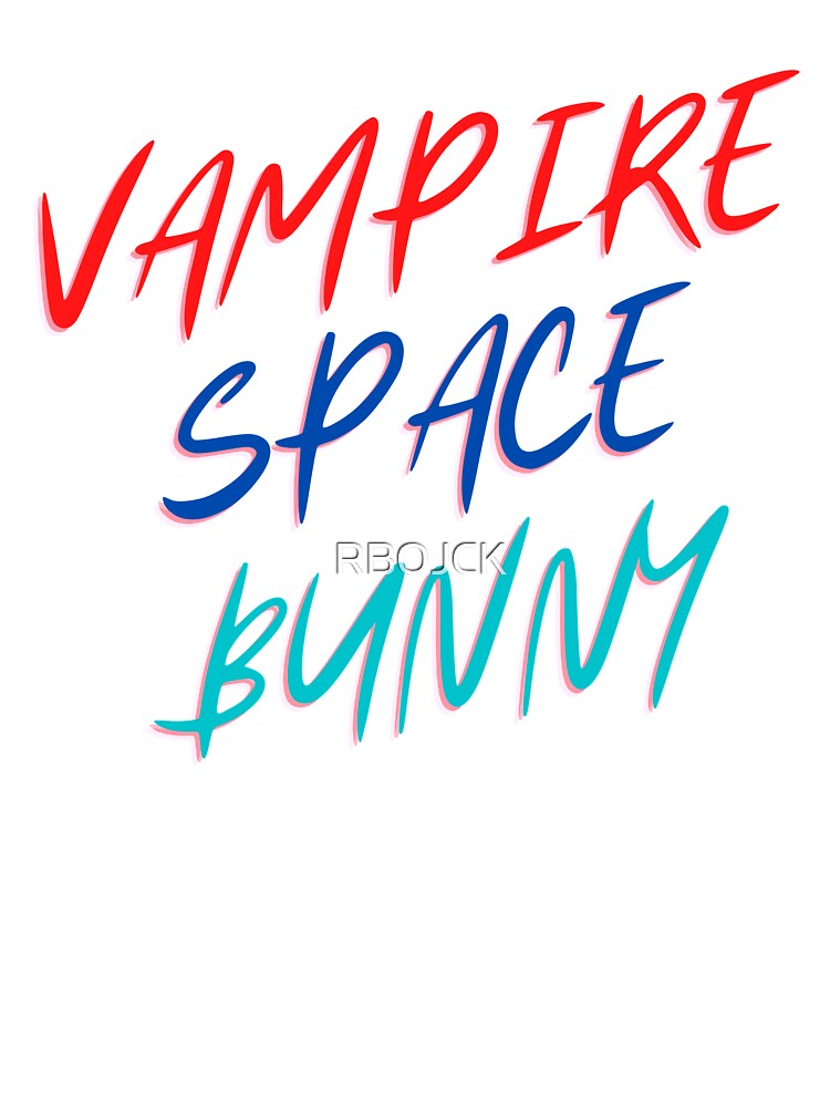 Vampire Space Bunny  fun tee by RBOJCK