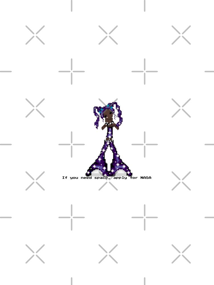 If you need space, apply for NASA by PixelzDollz