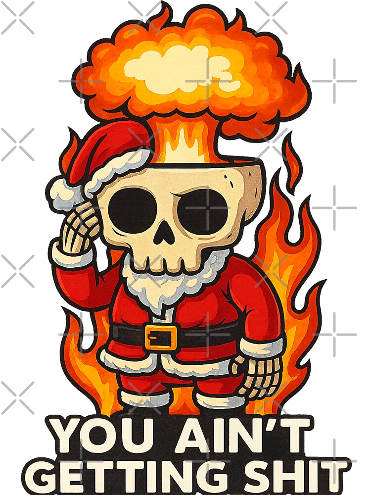 Funny Holiday, You ain't getting shit Funny Holiday by maximinano100k