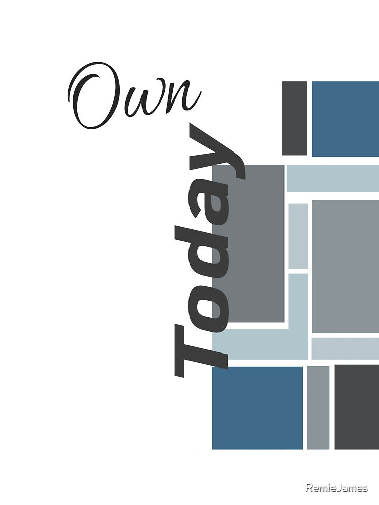 Own Today Motivational Typography Minimalist Inspirational Quote by RemieJames
