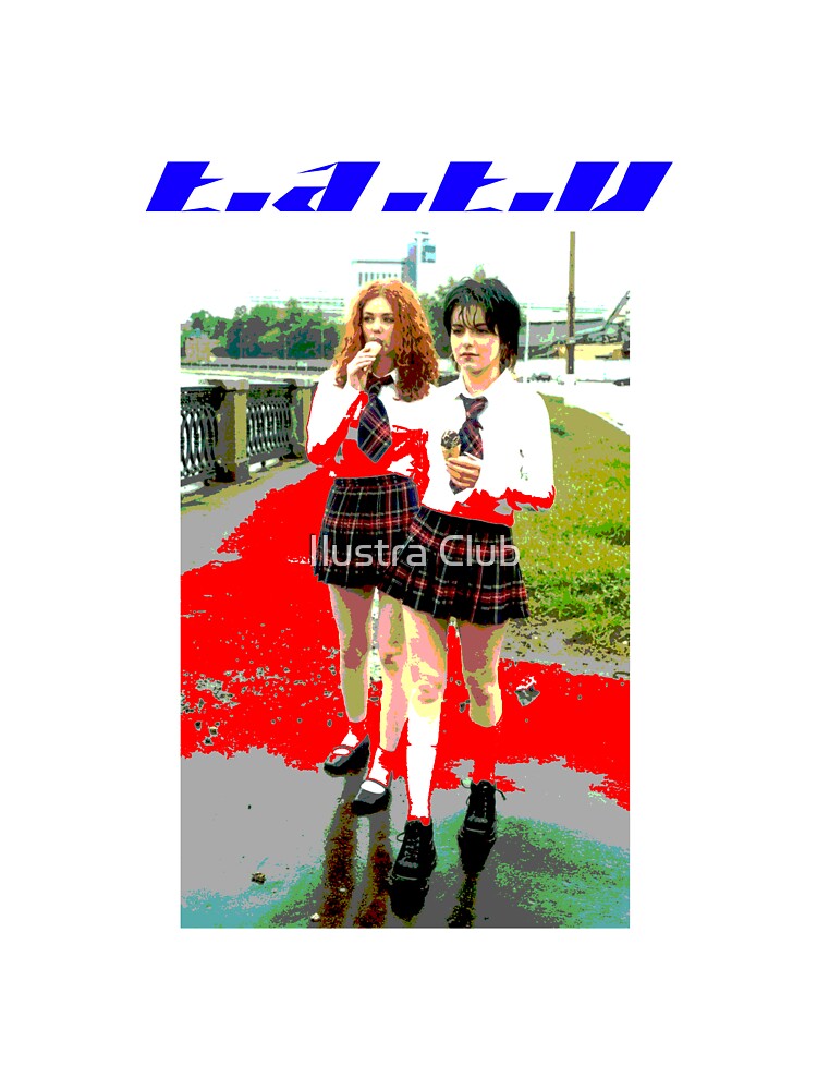 t.a.t.u by Ilustra Club