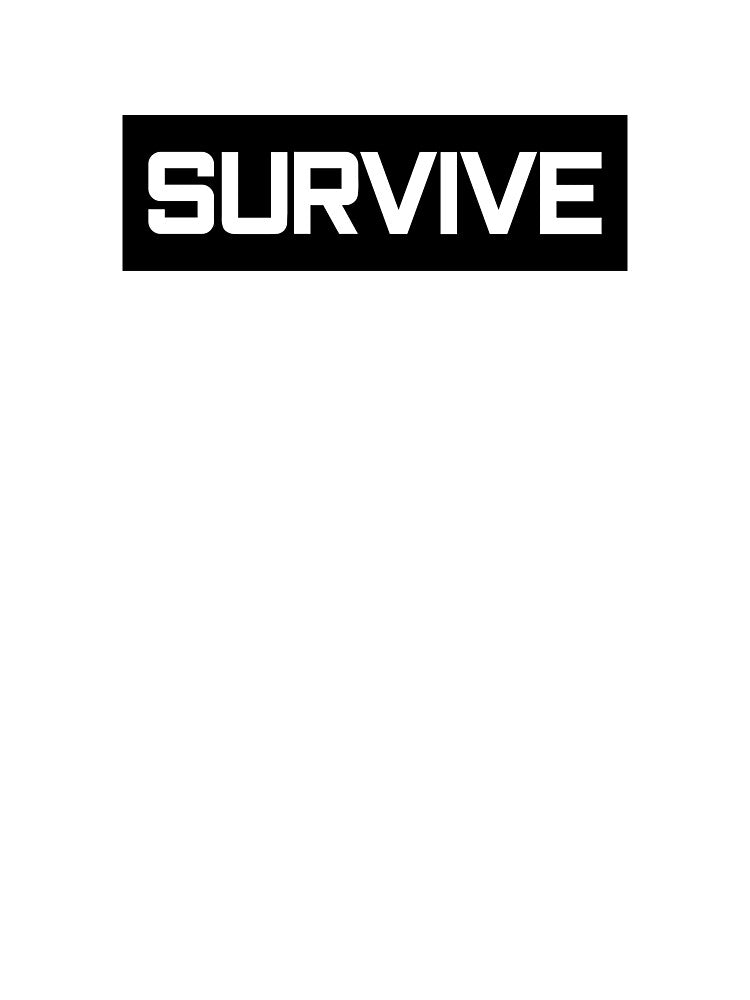 SURVIVE by Skelbunny
