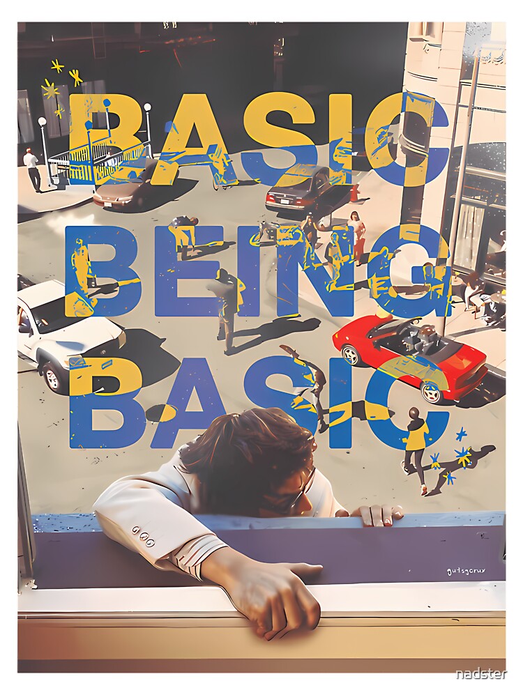 Basic Being Basic By Djo by nadster