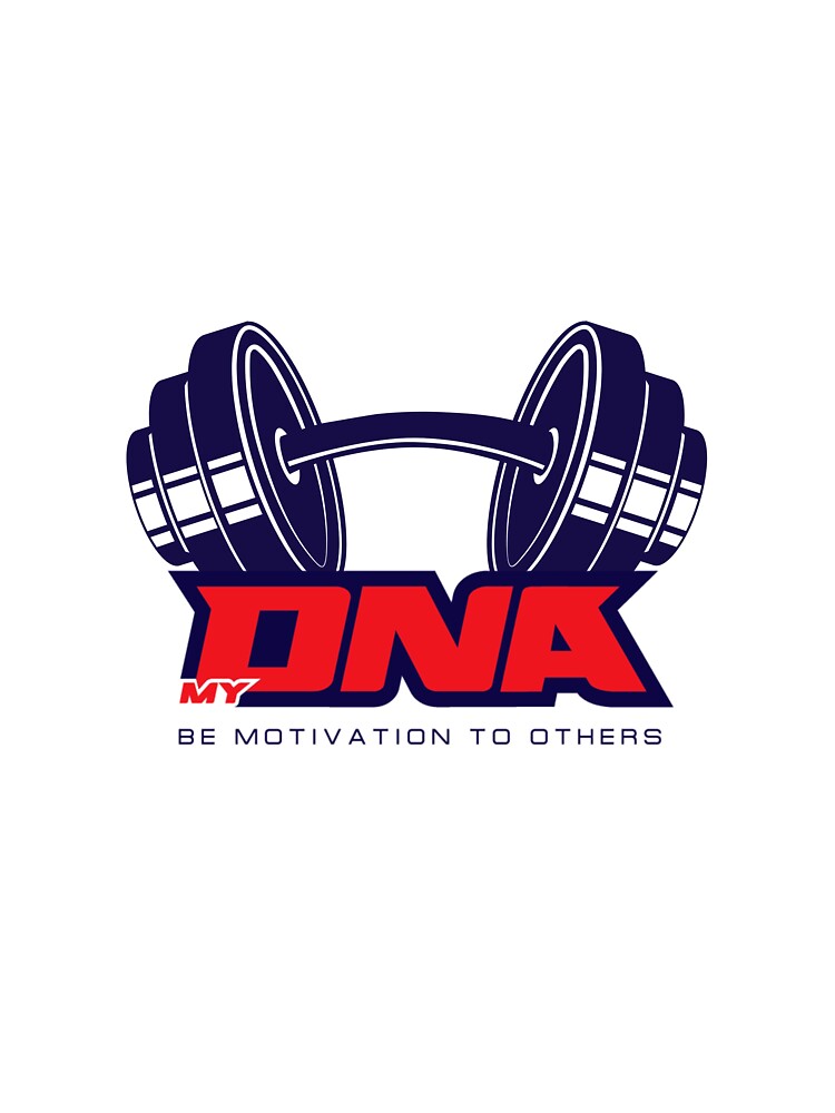 MY DNA - Be Motivation to Others T-Shirt by TeeRificXVII