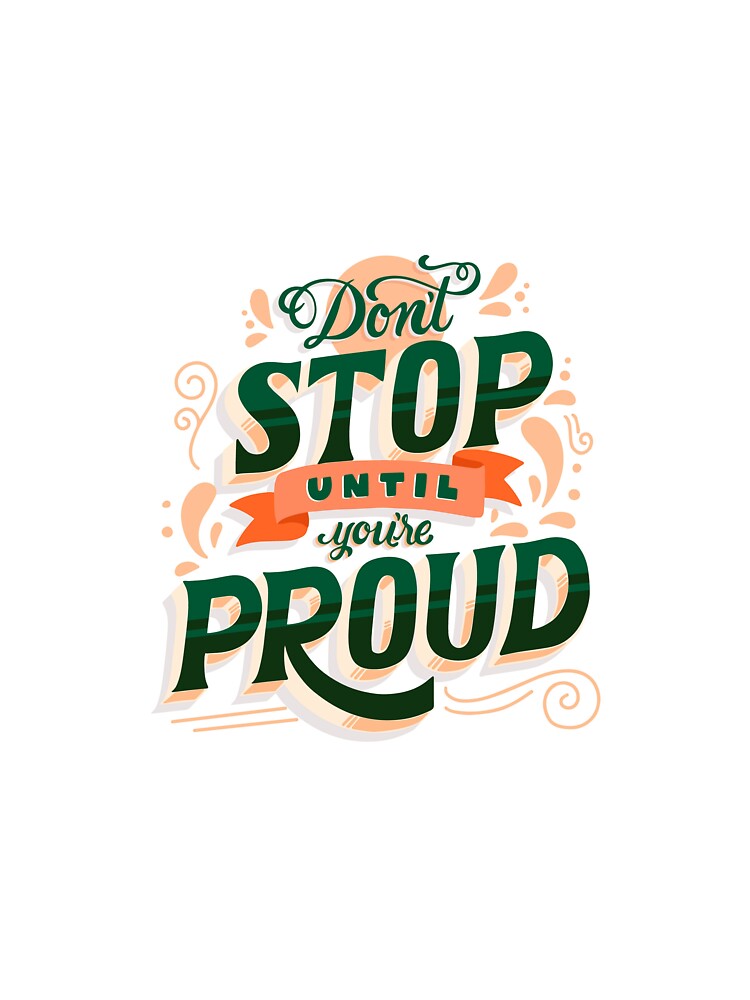 Don't Stop until you're proud by Marakstore
