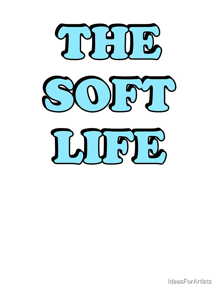 The soft life by Inspirationmotivation