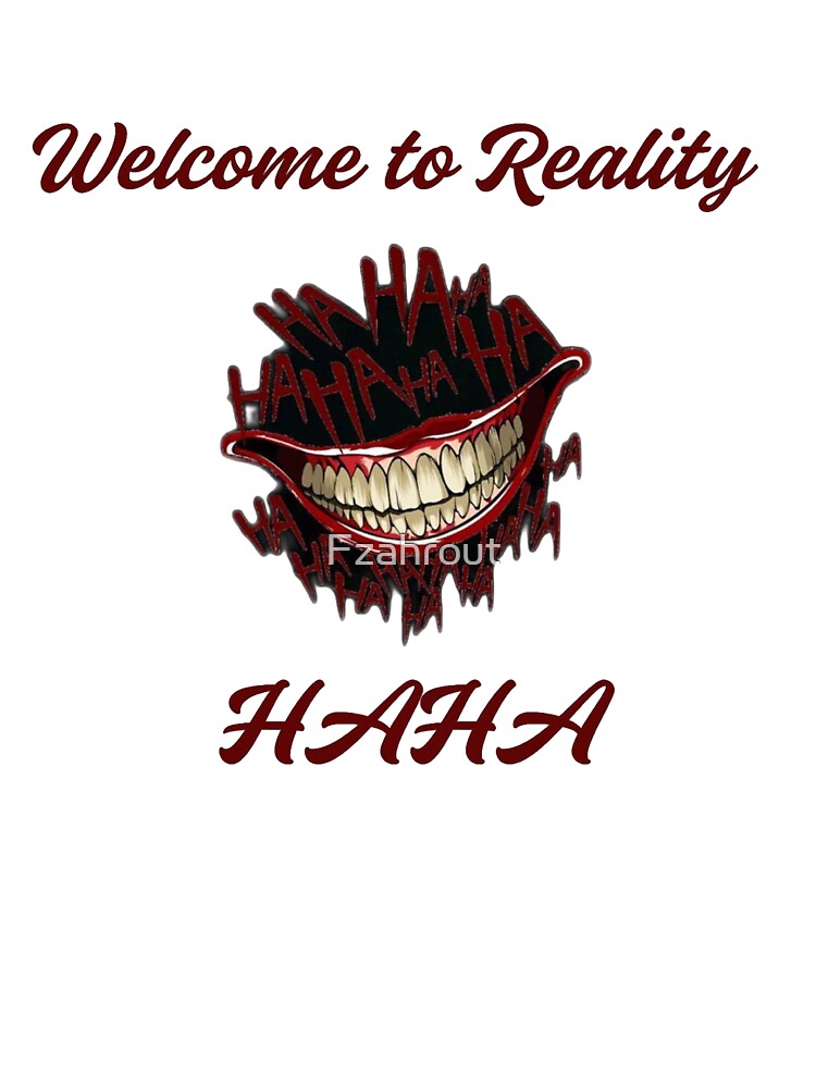 Welcome to Reality by Fzahrout