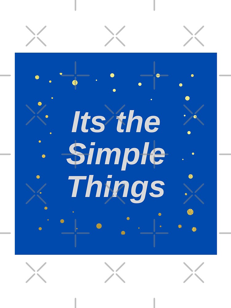 Its the Simple things by Fionamyles