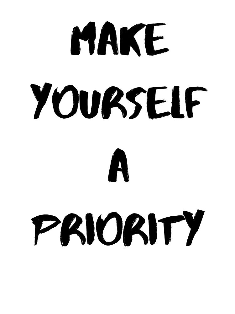 Inspirational Saying And Positive Quote, Make Yourself A Priority by Salman Hino