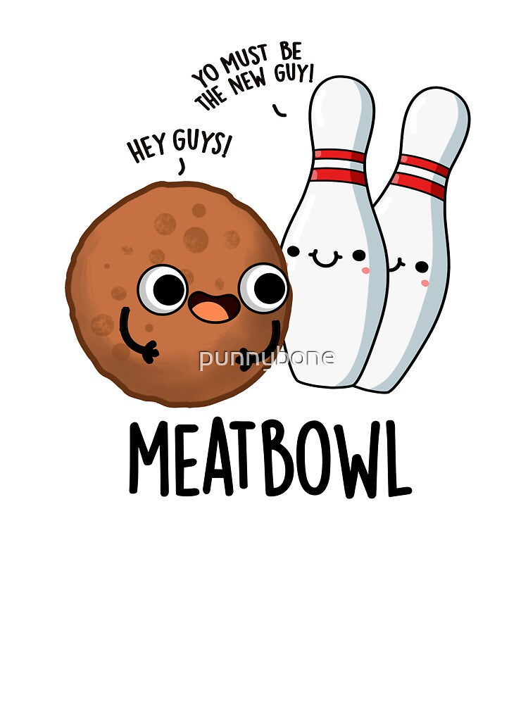Meatbowl Funny Meatball Puns by punnybone