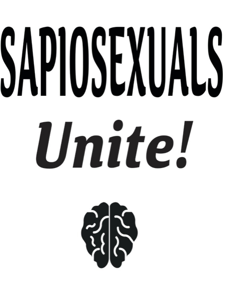 Sapiosexual Unite by WitteSayings