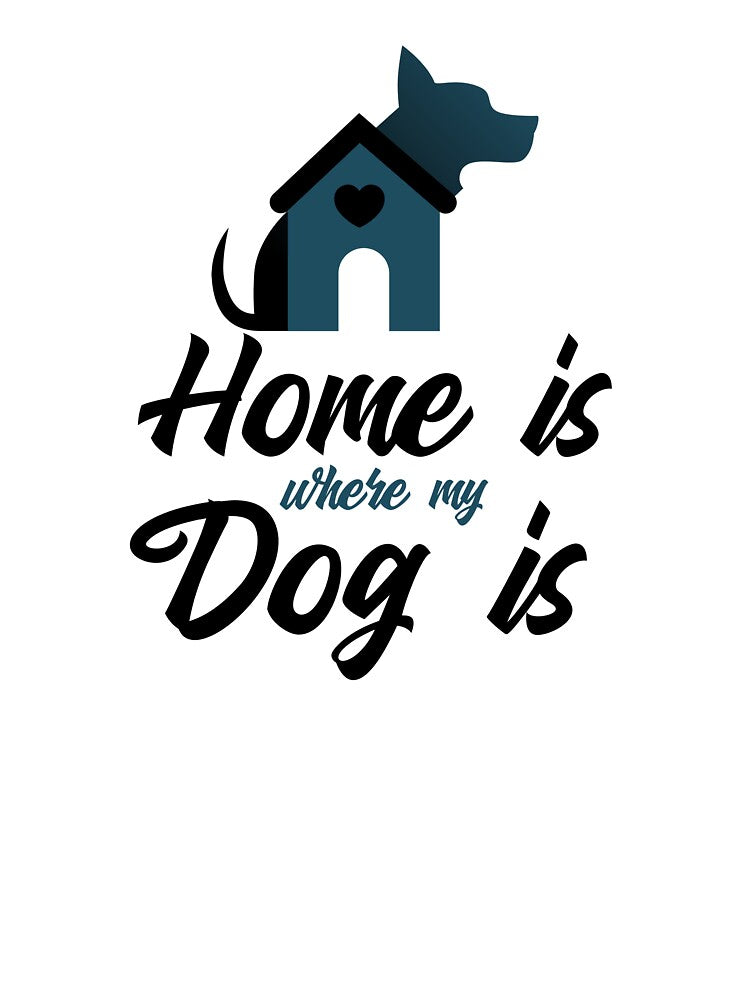 Dog Lover Shirt – Home Is Where My Dog Is by GenesixDesign