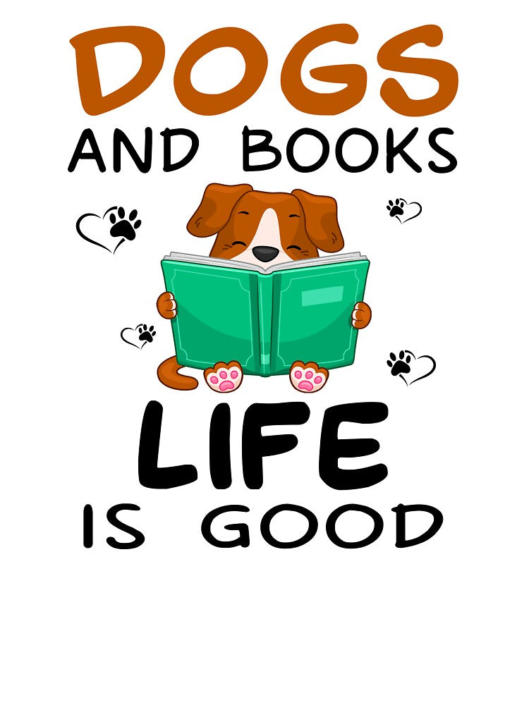 Dogs And Books Life Is Good by SunsetGloww