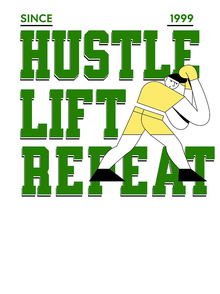 Hustle Lift Repeat – Gym Lifestyle by ByZimbo