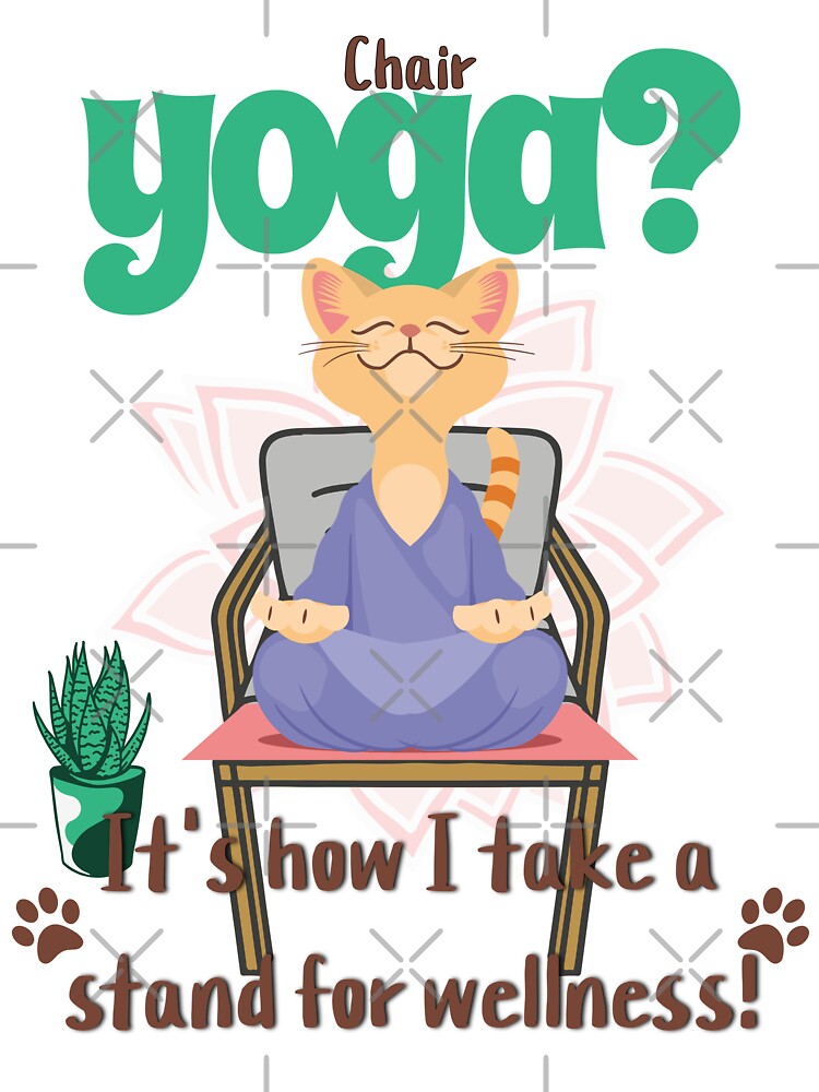 Chair Yoga: Taking a stand for wellness. by mentokc