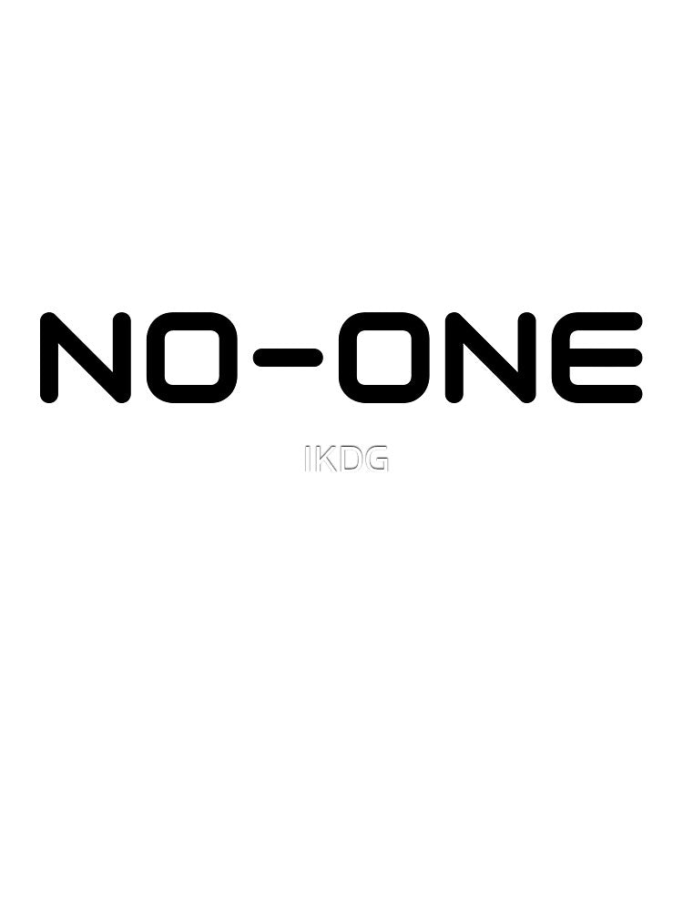 No-one by IKDG