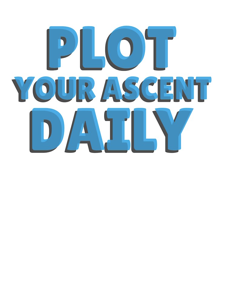 Plot Your Ascent Daily by greenchimp