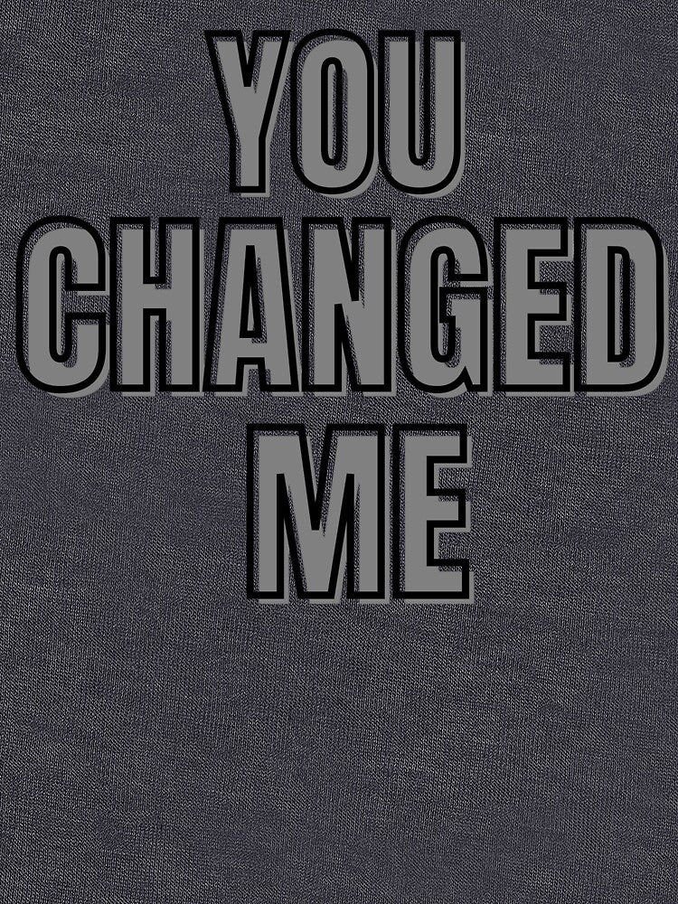 You Changed Me Emotional Quote Aesthetic Minimal Design by PrataeAesthetics