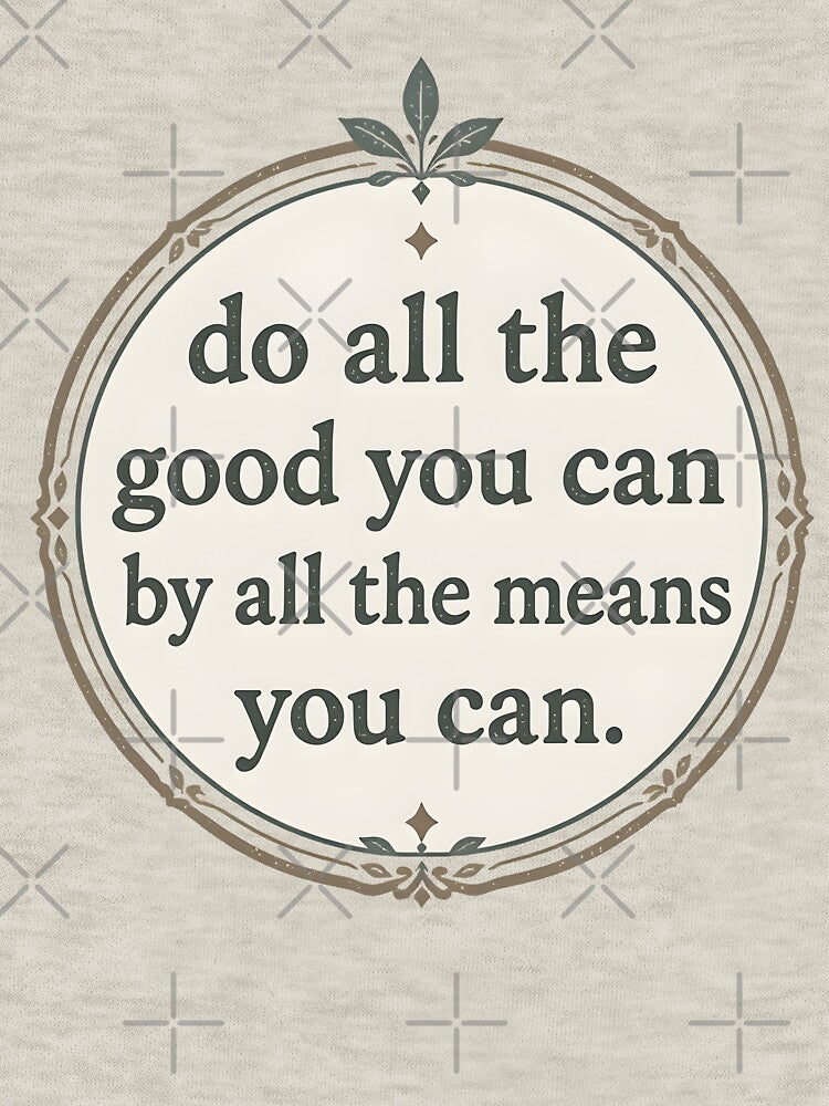 Do All the Good You Can – Minimal Circular Quote Illustration by KivaroArt