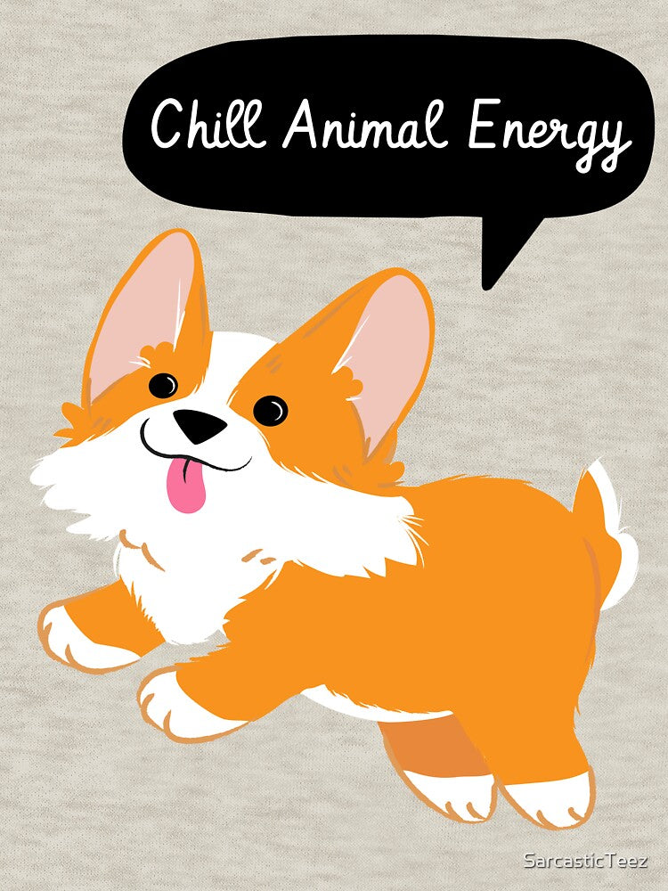 Chill Animal Energy by SarcasticTeez