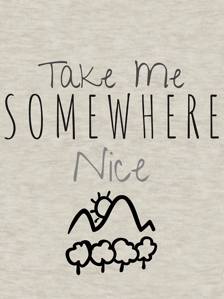 Take Me Somewhere Nice by EpsilonEridani