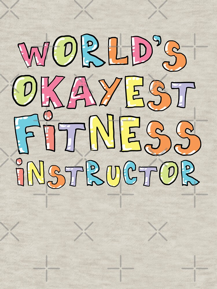World's Okayest Fitness Instructor Gift Idea by betternotes
