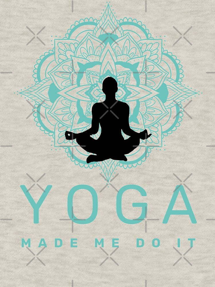 Yoga Made Me Do It by TINASTORESHOPE