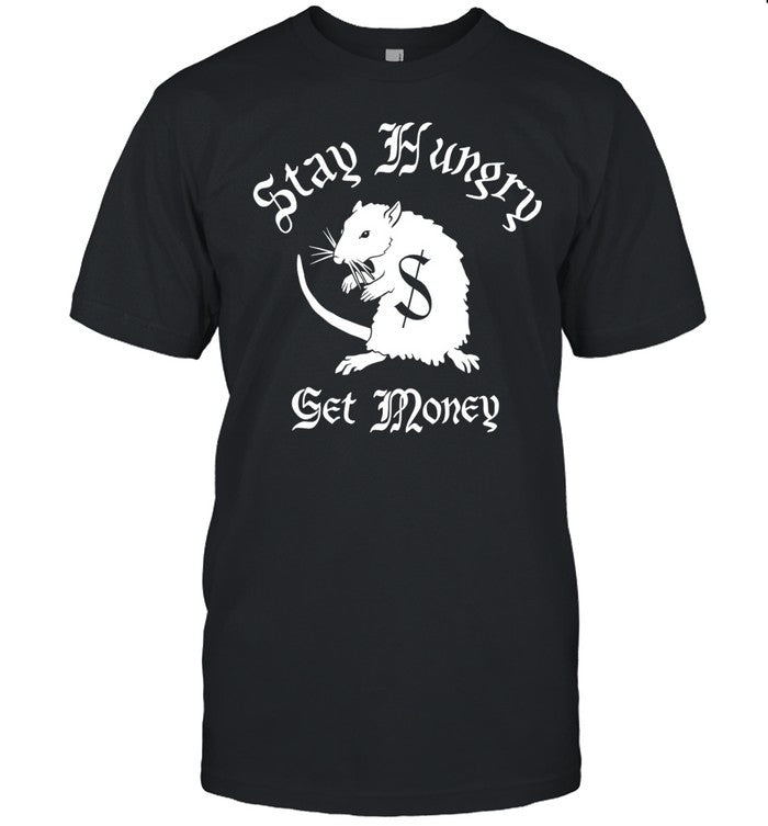 Rat patrol stay hungry get money Unisex T-Shirt