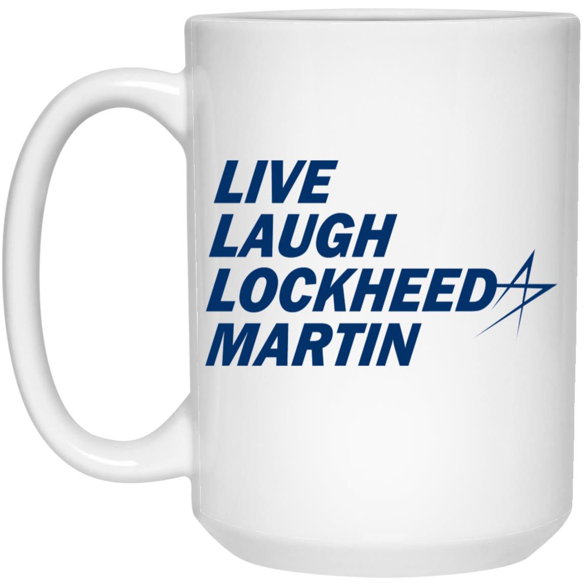 Live Laugh Lockheed Martin Mug