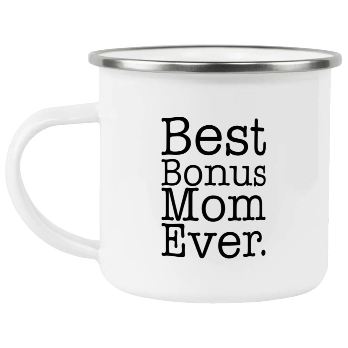 Bonus Mom Ever Mug