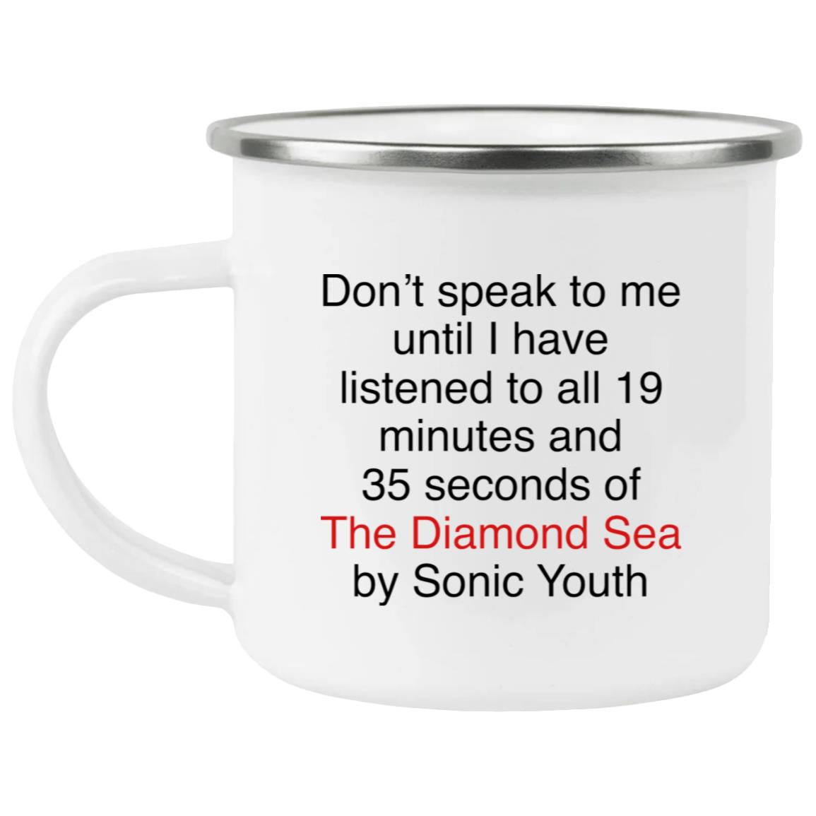 Don’t Speak To Me Until I Have Listened To All 19 Minutes Mug