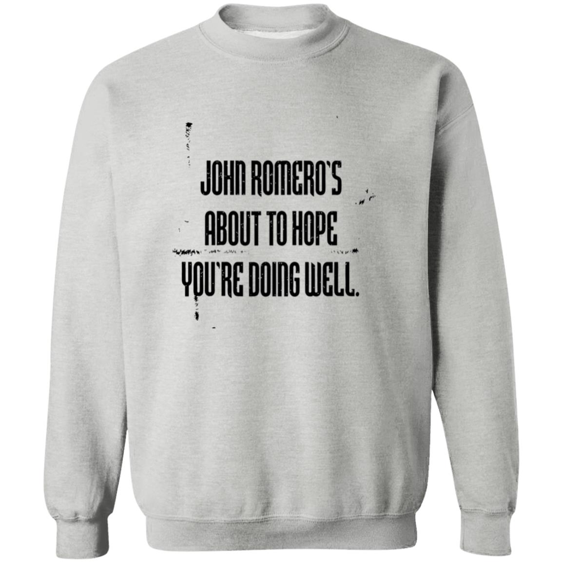 John Romero’s About To Hope You’re Doing Well Shirt