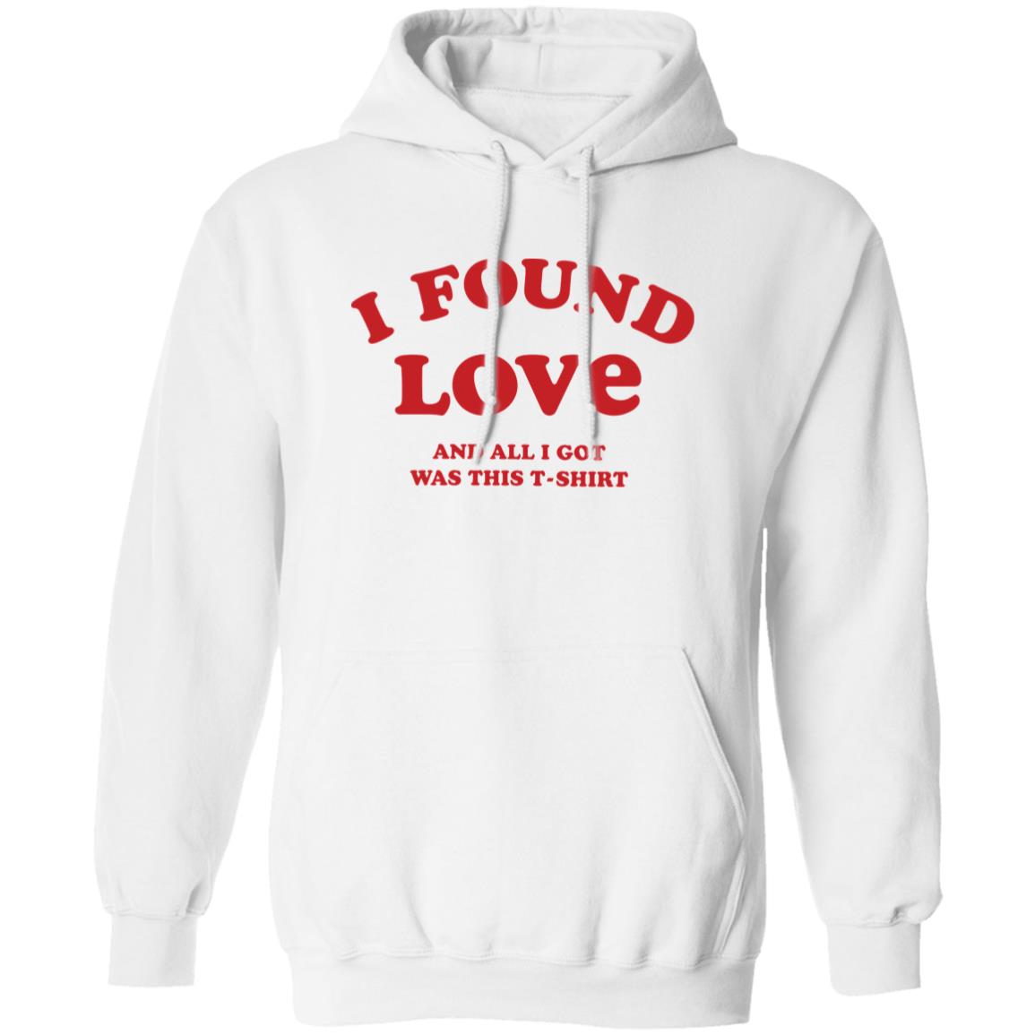 Rakeem Nunez Roches I Found Love And All I Got Was This T Shirt Shirt