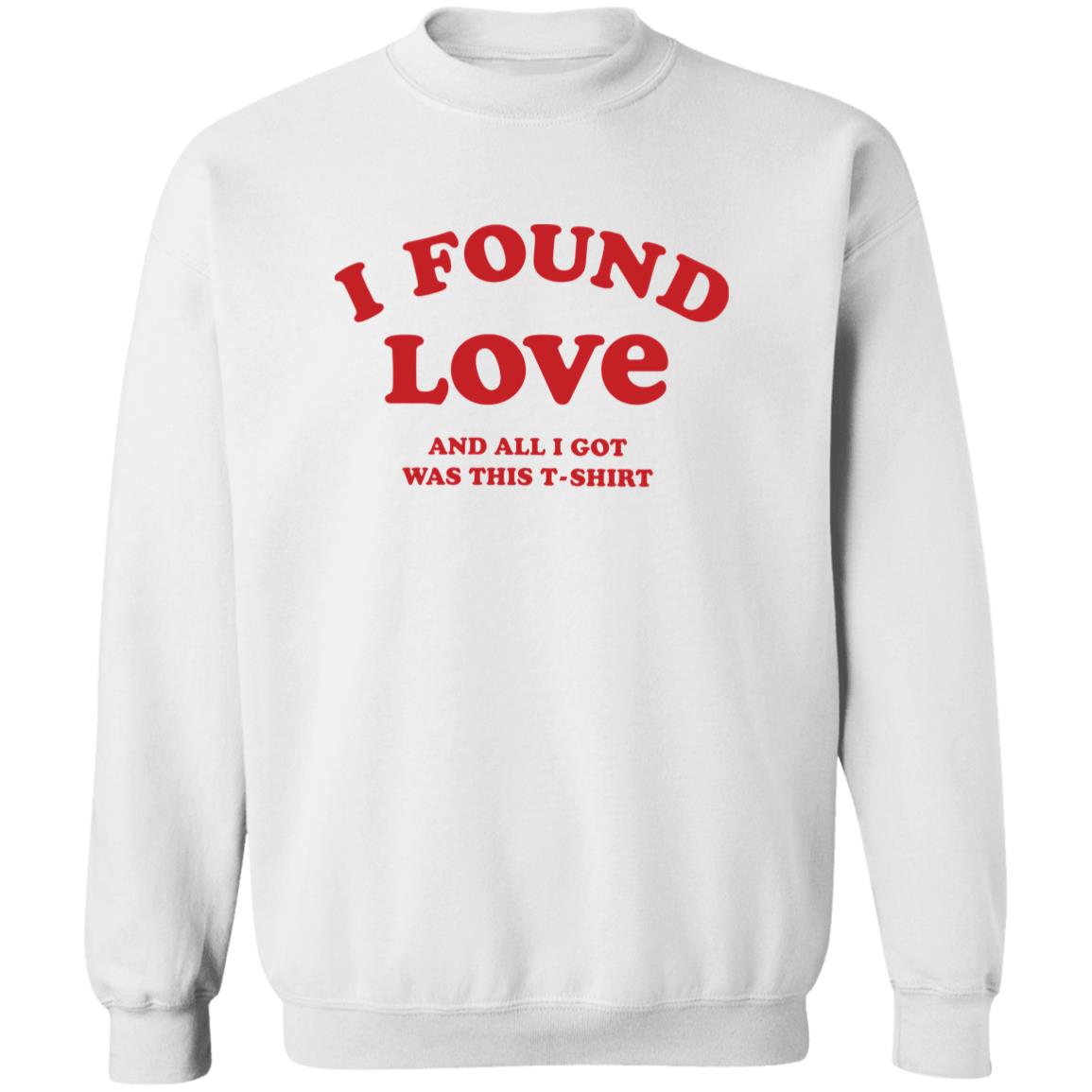 Rakeem Nunez Roches I Found Love And All I Got Was This T Shirt Shirt
