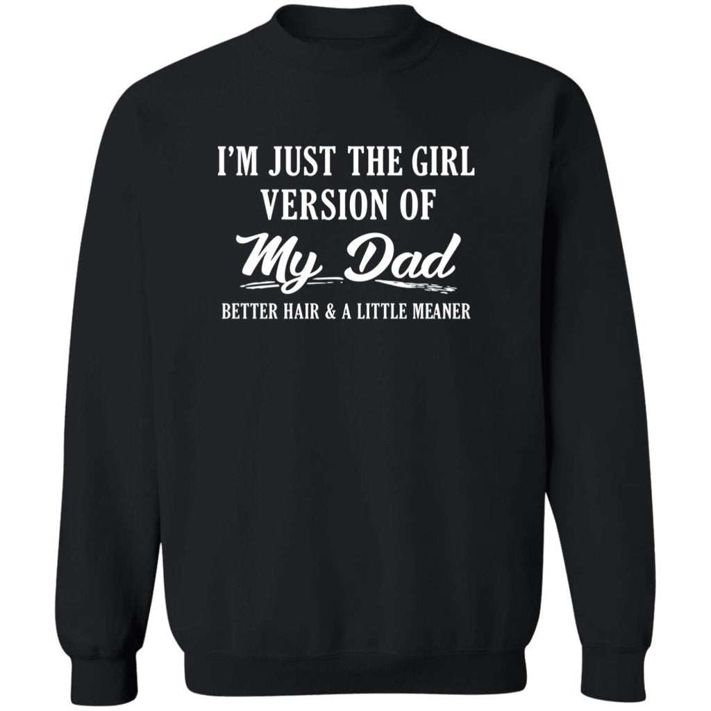 I’m Just The Girl Version Of My Dad Hoodie