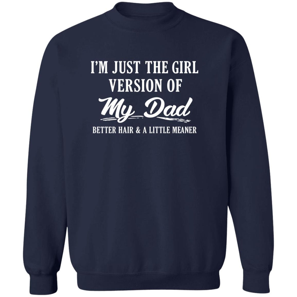 I’m Just The Girl Version Of My Dad Hoodie
