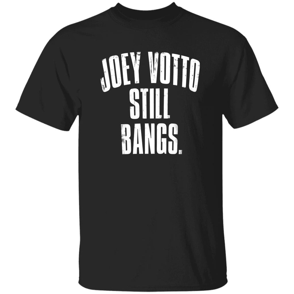 Joey Votto Still Bangs 2026 Shirt