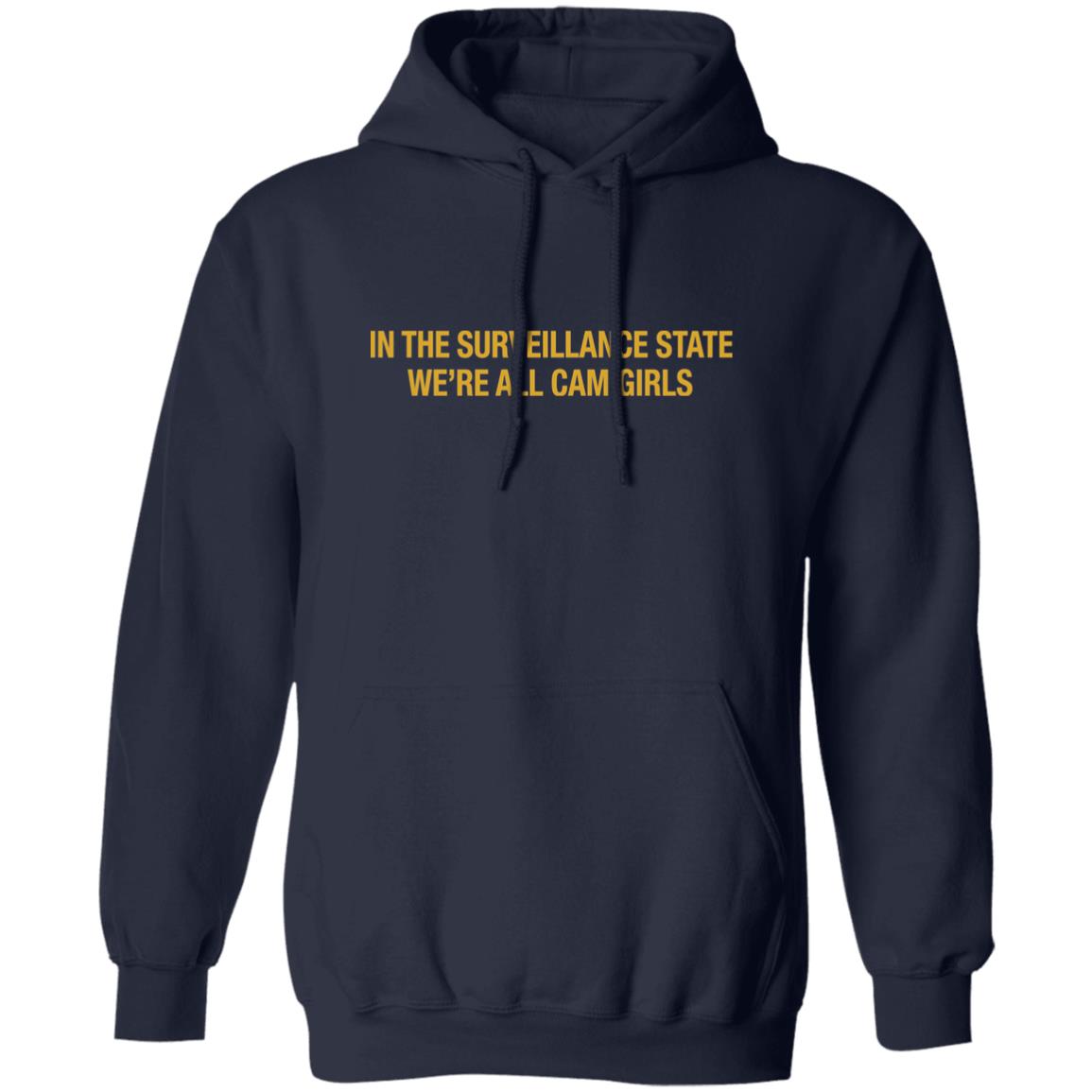 In The Surveillance State We’re All Cam Girls Shirt