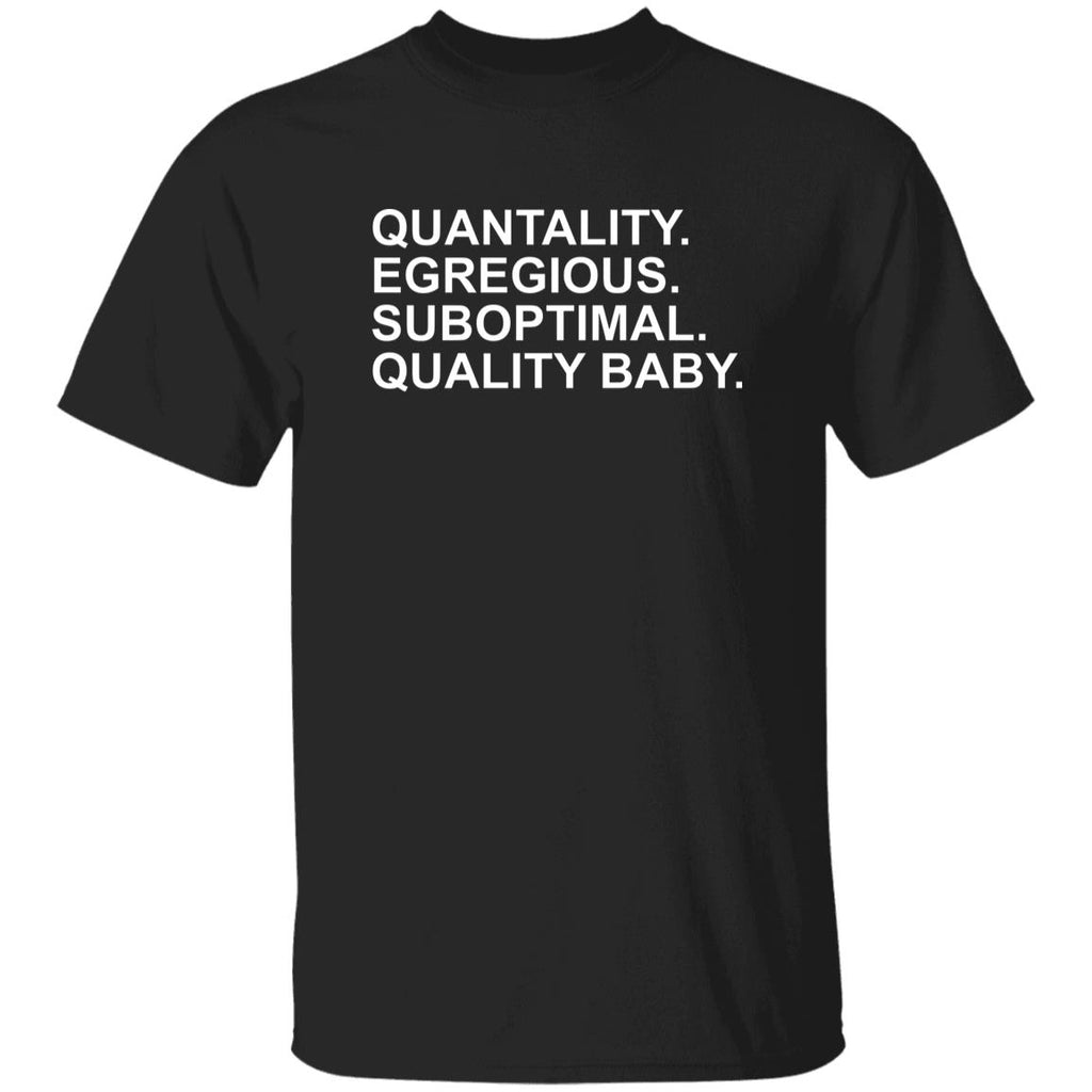 Quantality Egregious Suboptimal Quality Baby Shirt