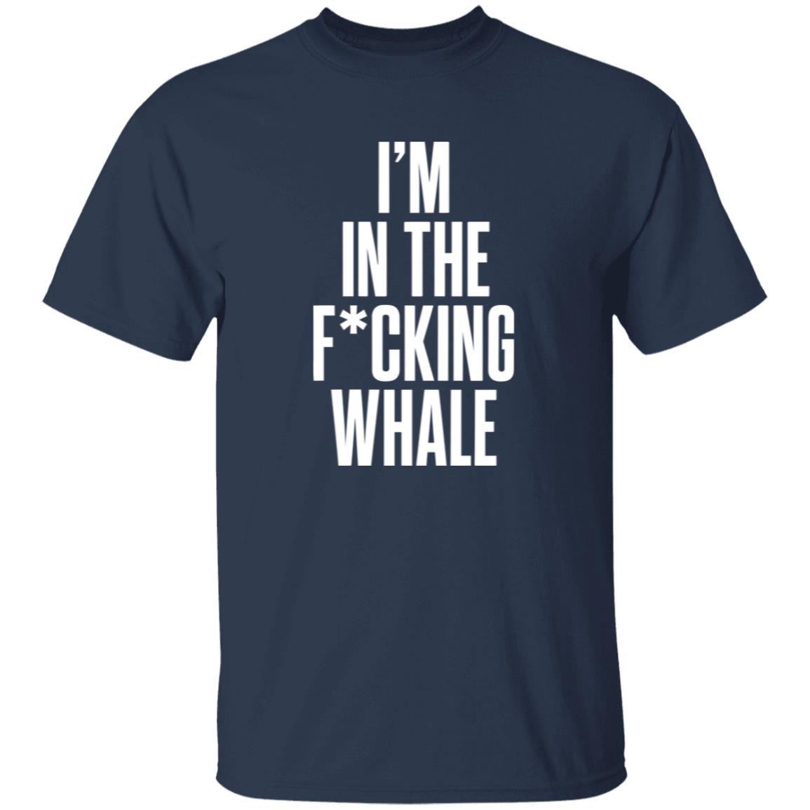 Josh Brolin Im In The F*cking Whale Shirt