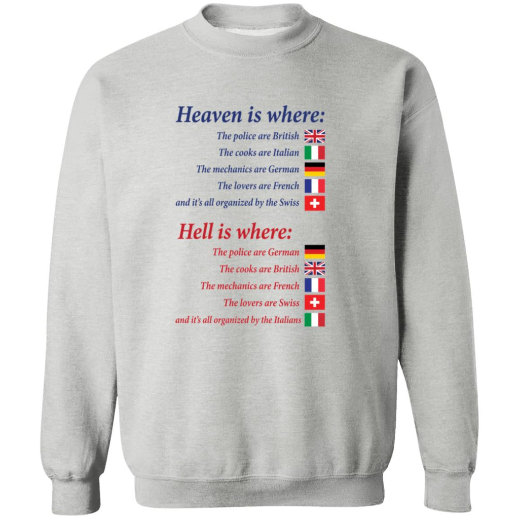 Heaven Is Where Hell Is Where Shirt