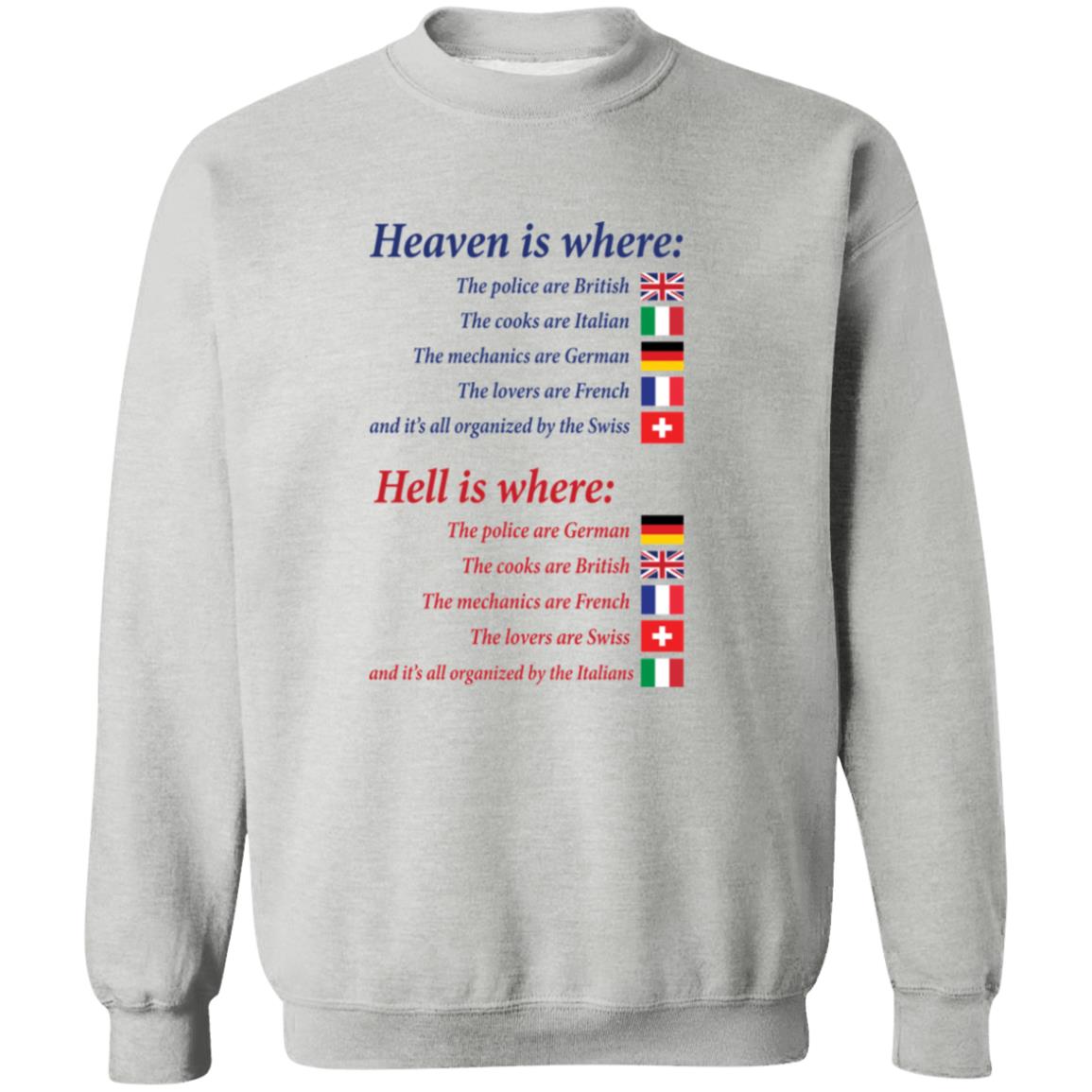 Heaven Is Where Hell Is Where Shirt