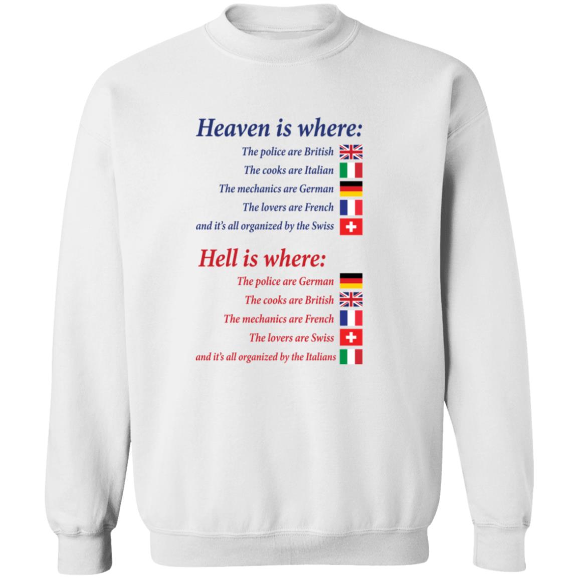 Heaven Is Where Hell Is Where Shirt