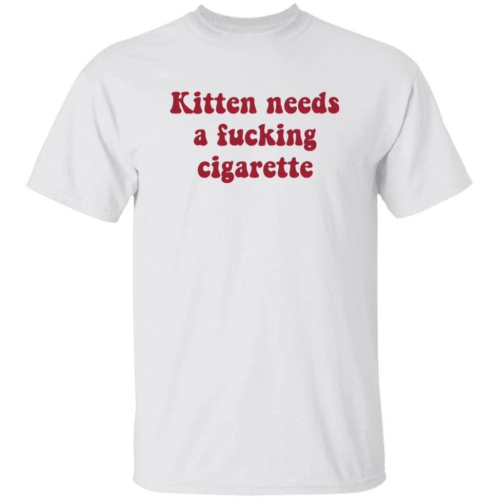 Kitten Needs A F*cking Cigarette Shirt