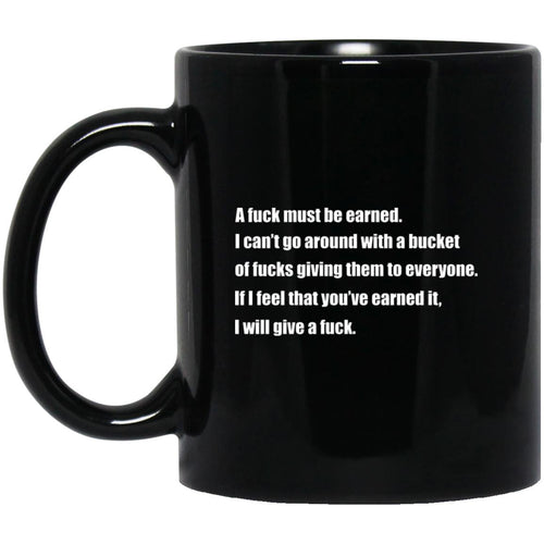 A Fuck Must Be Earned Mug