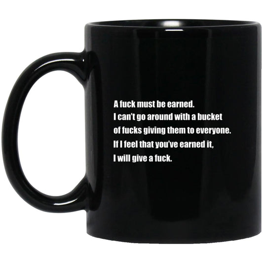 A Fuck Must Be Earned Mug