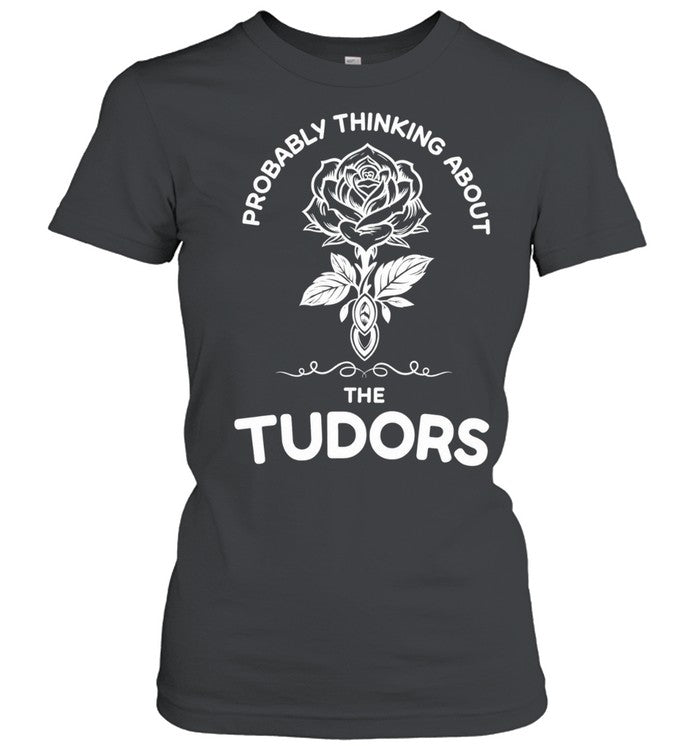 Rose probably thinking about the tudors Unisex T-Shirt