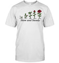 Rose Slow And Steady Unisex T-Shirt