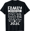 Family Reunion 2026 Funny Family Lovers T-Shirt